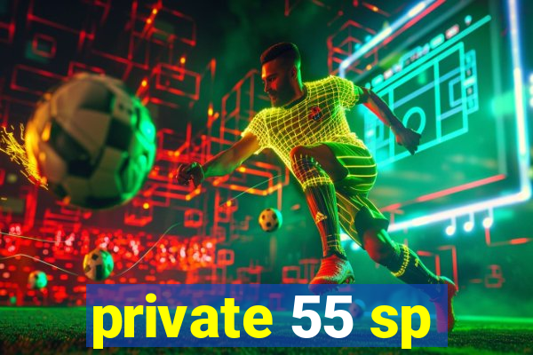 private 55 sp